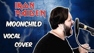 Moonchild - Iron Maiden Vocal Cover