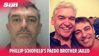 Phillip Schofield’s paedo brother jailed  after being convicted of child sex offences