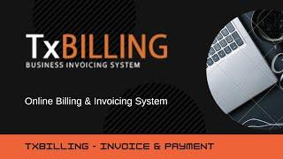 Online Billing | Invoicing System | TxBilling - Create a New Invoice & Make a Payment