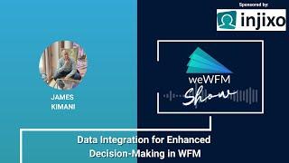 Data Integration for Enhanced Decision-Making in WFM