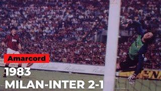 AMARCORD: MILAN-INTER 2-1 | Mundialito 1983 | 2 luglio 1983