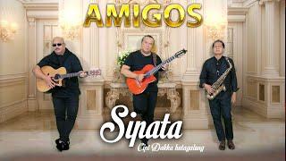 SIPATA -  AMIGOS [Official Music Video]