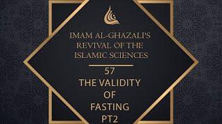 Imam al Ghazali's Revival of the Islamic Sciences - 58 - The Validity of Fasting pt2