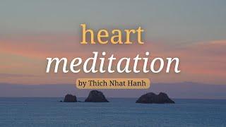 Heart Meditation | Teachings by Thich Nhat Hanh | #mindfulness