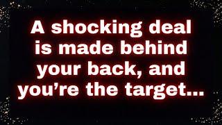  A shocking deal is made behind your back, and you’re the target! 