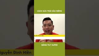 Cách sửa trái sầu riêng bằng Tilt super | Nông Nghiệp Tây Nguyên TKA