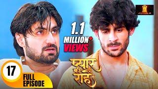 रूद्र ने सिखाया गगन को सबक | Pyaar Kii Raahein | Today's Full Episode 17 Dangal TV