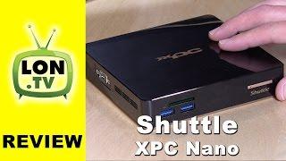 Shuttle XPC Nano Mini PC Review - $285 with Windows 10