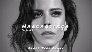 Simge - Harcandıkça (Alper Tepe Remix)