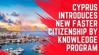 How You Can Get Fast EU Citizenship in Cyprus With New Citizenship by Knowledge Program