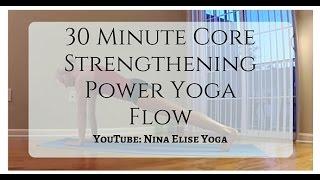 30 Minute Core Strengthening Power Yoga Flow l Nina Elise Yoga