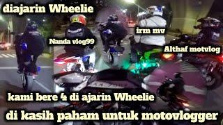 KAMI BEREMPAT 4 DIAJARIN WHEELIE NANDA VLOG99 IRM MV ALTHAF MOTVLOG PAJAR MV ‼️