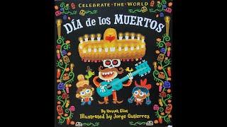  Celebrate the World Día de los Muertos - Read Aloud Kid's Book