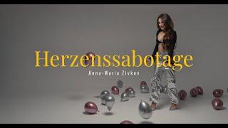 Anna Maria Zivkov - Herzenssabotage (Offizielles Video)