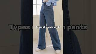 Types of women pants #fashion #women #aesthetic #shorts