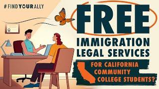 FREE immigration help if you attend California Community Colleges!