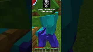 goofy sus zombies in minecraft 