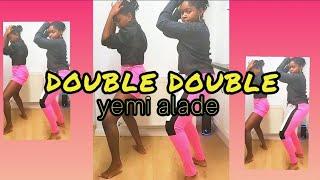 Double double (dance video) Yemi alade ft Vtek  (Ezenergy.2020)