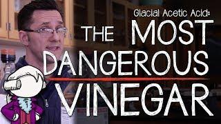 The Most Dangerous Vinegar!