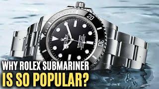 The TRUE Reason Why Rolex Submariner Is SO POPULAR