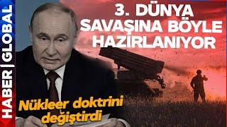 Rusya Nükleer Doktrini Değiştirdi! Putin 3. Dünya Savaşına Böyle Hazırlanıyor