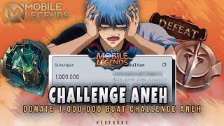 Aku di Donate 1.000.000 buat Challenge Aneh ini.!! II Mobile Legend Indonesia