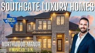 FRISCO TX HOME TOUR | SOUTHGATE HOMES | NORTHWOOD MANOR NEW CONSTRUCTION