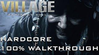 Resident Evil 8 - Village - 100% Walkthrough - Hardcore - Full Game