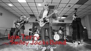 'Rockabilly Drag Racer'  IAIN TERRY & The SMILEY JACKS BAND (music video) BOPFLIX