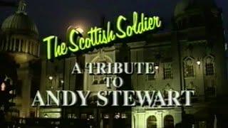The Scottish Soldier: A Tribute to Andy Stewart