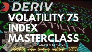 DERIV VOLATILITY 75 INDEX MASTERCLASS