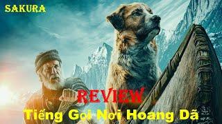 REVIEW PHIM TIẾNG GỌI NƠI HOANG DÃ || THE CALL OF THE WILD ||  SAKURA REVIEW