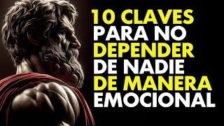 10 PASOS PARA ELIMINAR LA DEPENDENCIA EMOCIONAL | ESTOICISMO