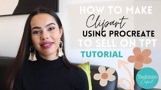 How to make and sell CLIPART on TPT (Teachers pay Teachers) in Procreate In depth TUTORIAL