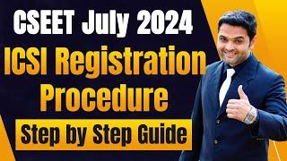 ICSI CSEET Registration Process July 2024 | How to Fill CSEET Registration Form | Step by Step Guide