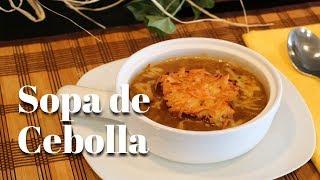 Sopa Casera de Cebolla / Riquísima Sopa Francesa