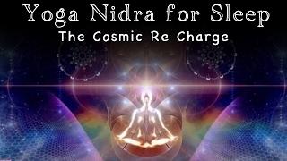 Yoga Nidra for Sleep: The Cosmic Re Charge (Vital Restoration While you Sleep)