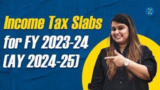 Income Tax Slabs For FY 2023-24 (AY 2024-25) | Old Tax & New Tax Regime | Tax Slabs | ITR File 2024