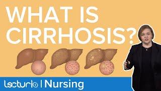 Liver Cirrhosis Overview | Med-Surg / Pathophysiology | Lecturio Nursing