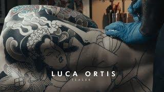 Tattooist: Luca Ortis - Teaser