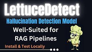 LettuceDetect - Hallucination Detection Model for RAG Pipeline - Install and Test Locally