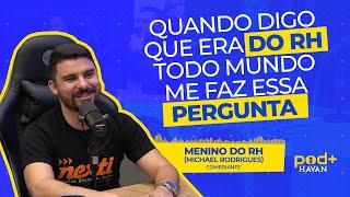 BOM HUMOR NO RH E NA VIDA - POD+HAVAN #15️