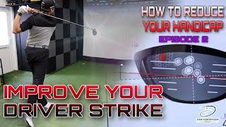IMPROVE DRIVER STRIKE - HOW TO REDUCE YOUR HANDICAP