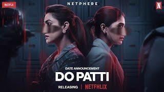 Do Patti: A Thrilling Criminal Race | Premiering October 25 | Starring Kajol, Kriti Sanon | Netphere