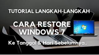 Tutorial Cara Restore Windows 7 Ke Hari Sebelumnya !