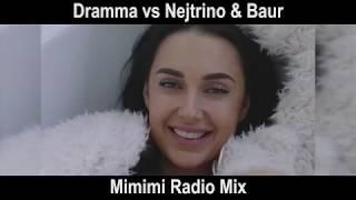 Dramma vs Nejtrino & Baur - Mimimi (Radio Mix)