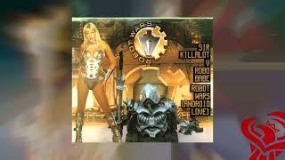 Robot Wars (Android Love) • Sir Killalot v Robo Babe  Radio Royal Phoenix