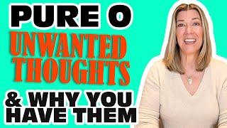 Pure O OCD | Unwanted Intrusive Thoughts & Why You Have Them