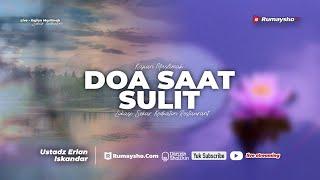 Doa Saat Sulit - Ustadz Dr. Muhammad Abduh Tuasikal, M.Sc.