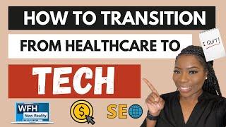 How To Transition From Healthcare to Tech |10 Tips On How to Change Careers | Career Change Advice